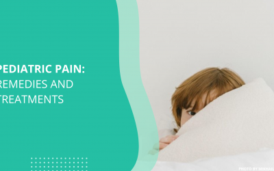 Pediatric Pain: Remedies and Treatments
